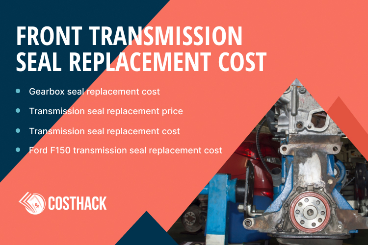 Transmission Front Seal Leak Repair Cost