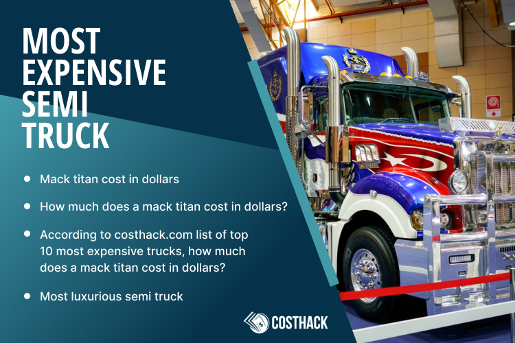Most Expensive Semi Trucks