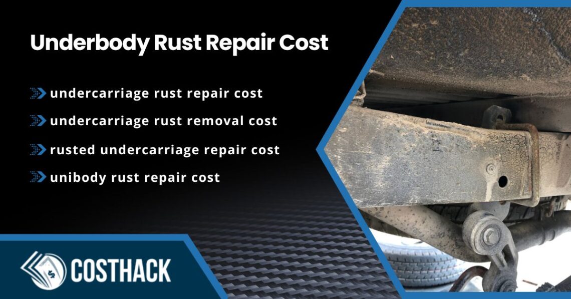 Underbody Rust Repair Cost; undercarriage rust repair cost