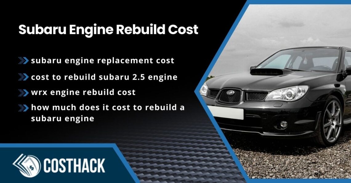 Subaru Engine Rebuild Cost; subaru engine replacement cost